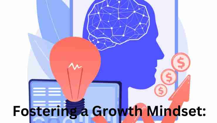 Fostering a Growth Mindset: