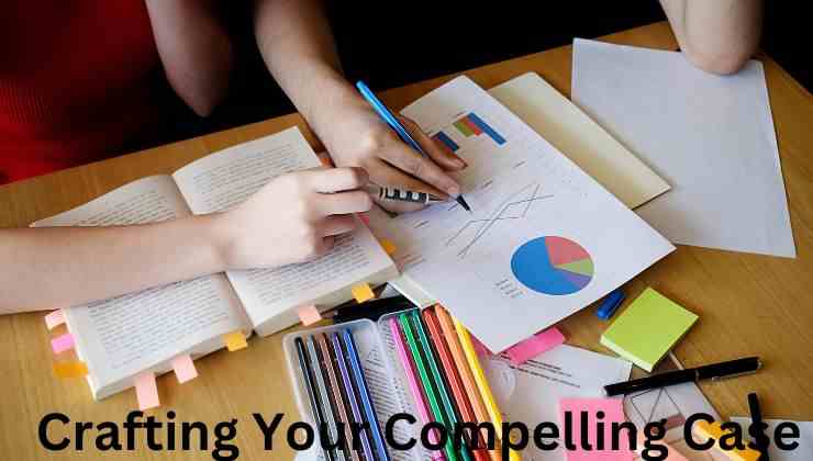 Crafting Your Compelling Case