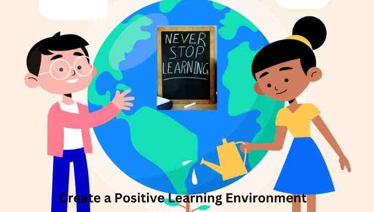 Create a Positive Learning Environment