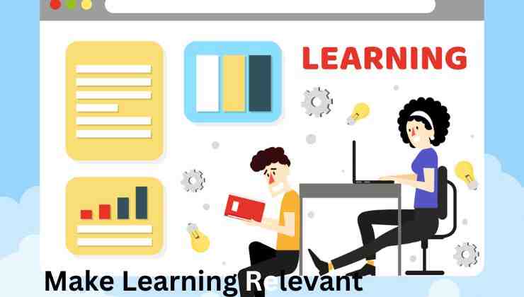 . Make Learning Relevant