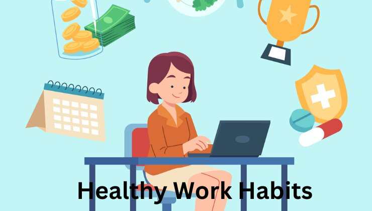 Healthy Work Habits