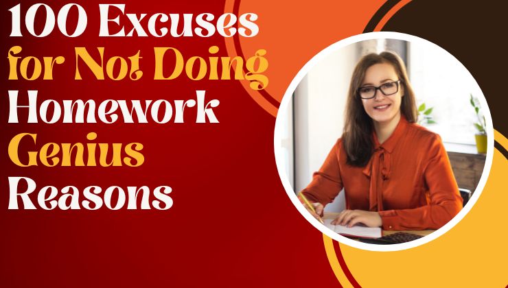 100 Excuses for Not Doing Homework