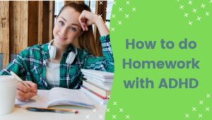 How to do Homework with ADHD