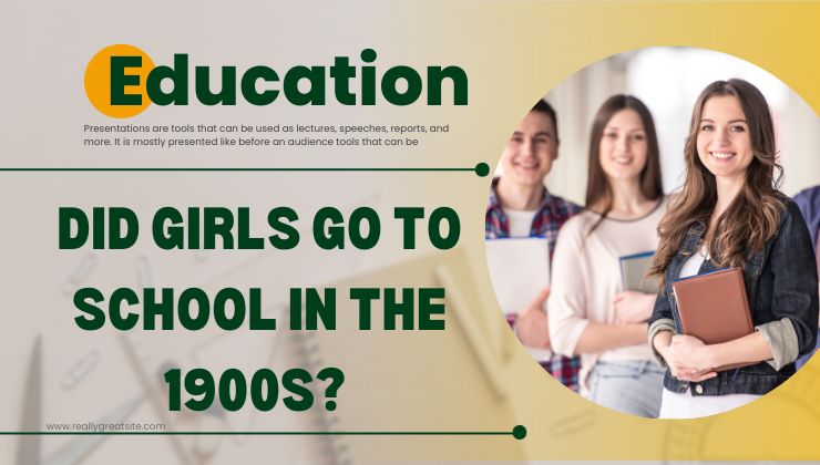 Did Girls Go to School in the 1900s?